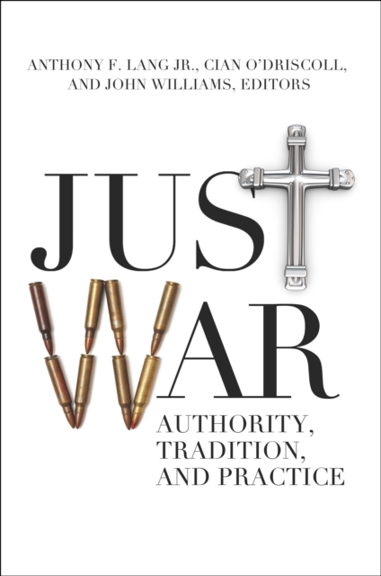 Just War : Authority, Tradition, and Practice, EPUB eBook