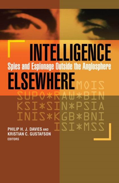 Intelligence Elsewhere : Spies and Espionage Outside the Anglosphere, EPUB eBook