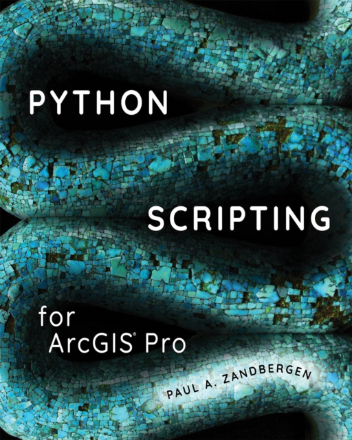Python Scripting for ArcGIS Pro, Paperback / softback Book