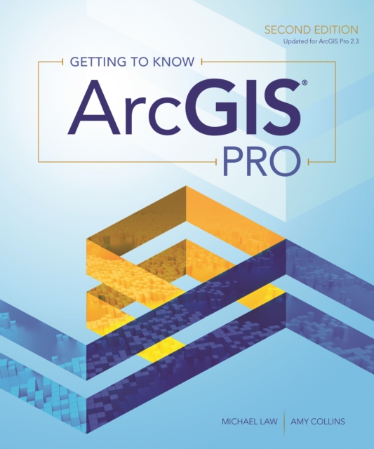 Getting to Know ArcGIS Pro : Second Edition, EPUB eBook