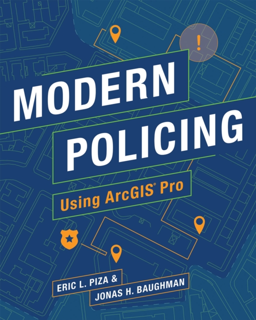 Modern Policing Using ArcGIS Pro, EPUB eBook