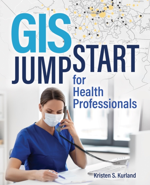 GIS Jump Start for Health Professionals, EPUB eBook