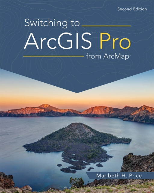 Switching to ArcGIS Pro from ArcMap, Paperback / softback Book