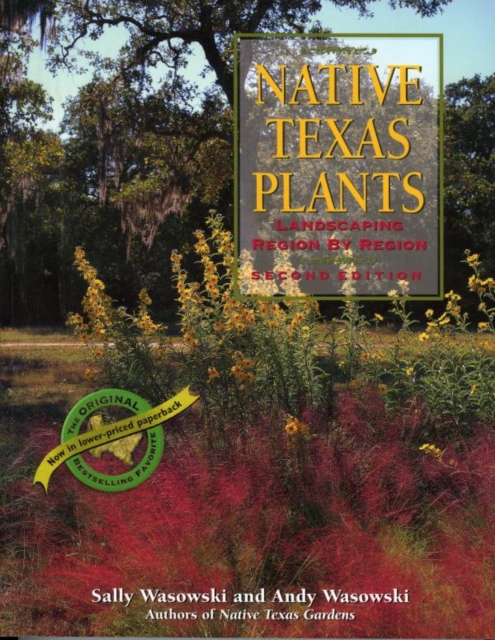 Native Texas Plants : Landscaping Region by Region, EPUB eBook