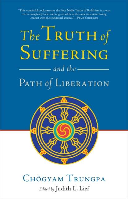 The Truth of Suffering and the Path of Liberation, Paperback / softback Book