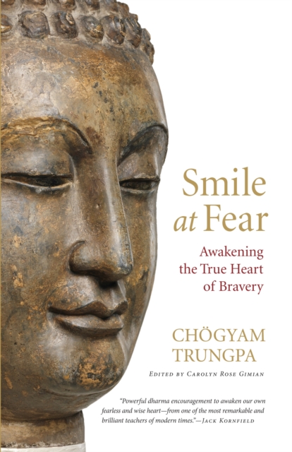 Smile at Fear : Awakening the True Heart of Bravery, Paperback / softback Book