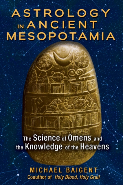 Astrology in Ancient Mesopotamia : The Science of Omens and the Knowledge of the Heavens, EPUB eBook