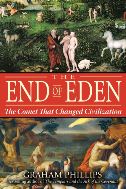 The End of Eden : The Comet That Changed Civilization, EPUB eBook