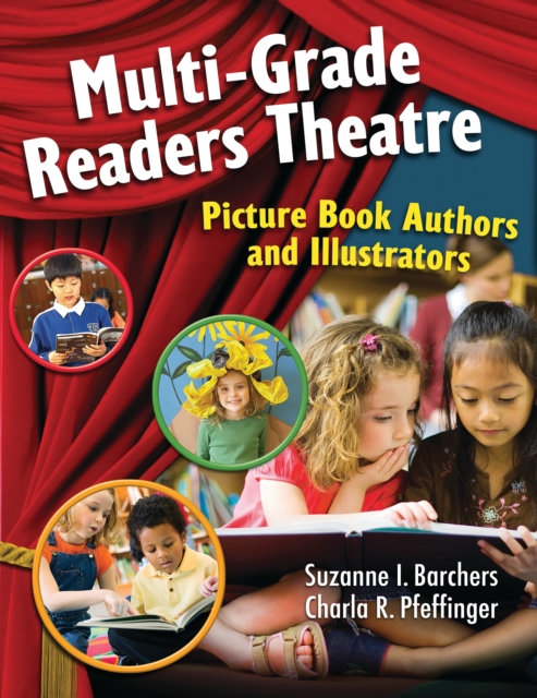 Multi-Grade Readers Theatre : Picture Book Authors and Illustrators, PDF eBook