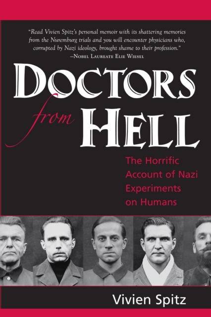 Doctors From Hell : The Horrific Account of Nazi Experiments on Humans, EPUB eBook