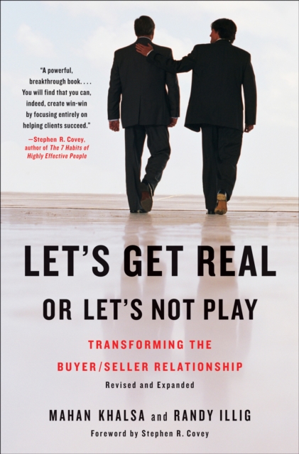 Let's Get Real Or Let's Not Play : Transforming the Buyer/Seller Relationship, Hardback Book