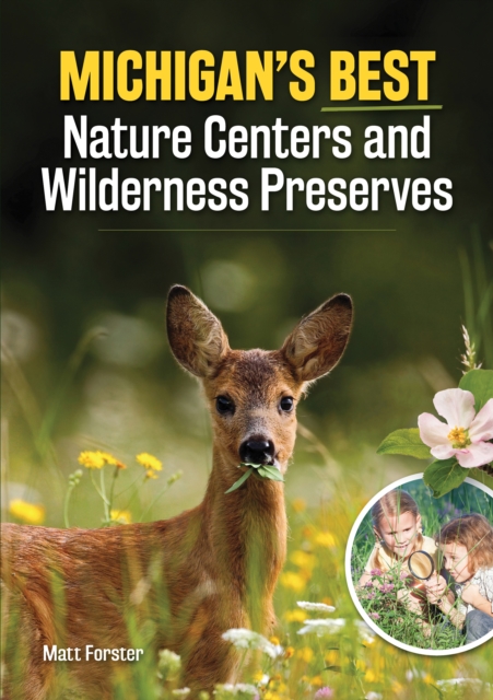 Michigan's Best Nature Centers and Wilderness Preserves, EPUB eBook