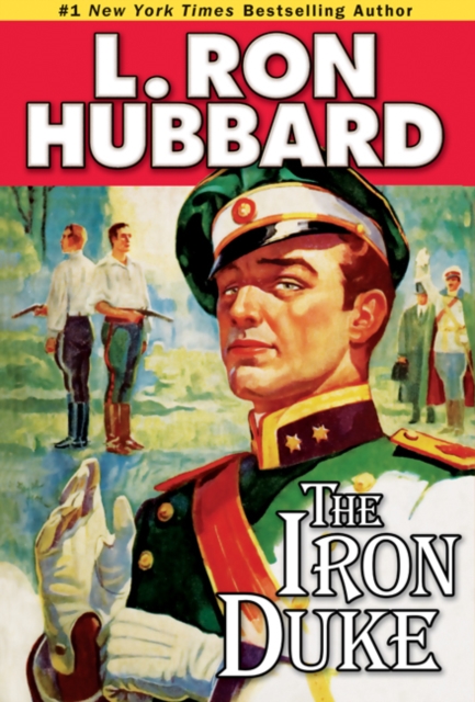 The Iron Duke : A Novel of Rogues, Romance, and Royal Con Games in 1930s Europe, EPUB eBook