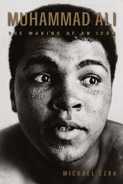 Muhammad Ali : The Making of an Icon, PDF eBook