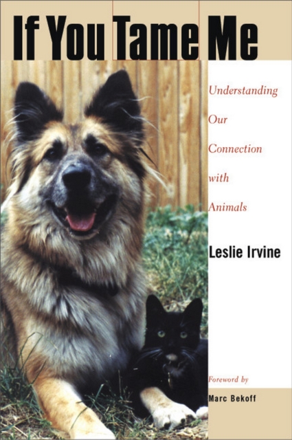 If You Tame Me : Understanding Our Connection With Animals, PDF eBook