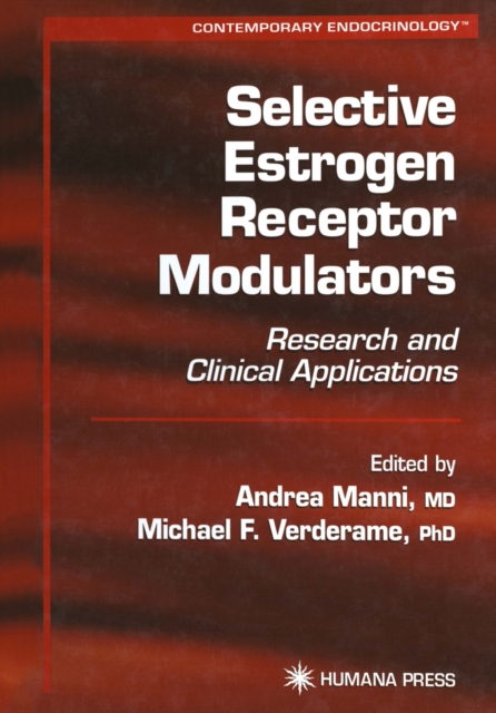 Selective Estrogen Receptor Modulators : Research and Clinical Applications, PDF eBook