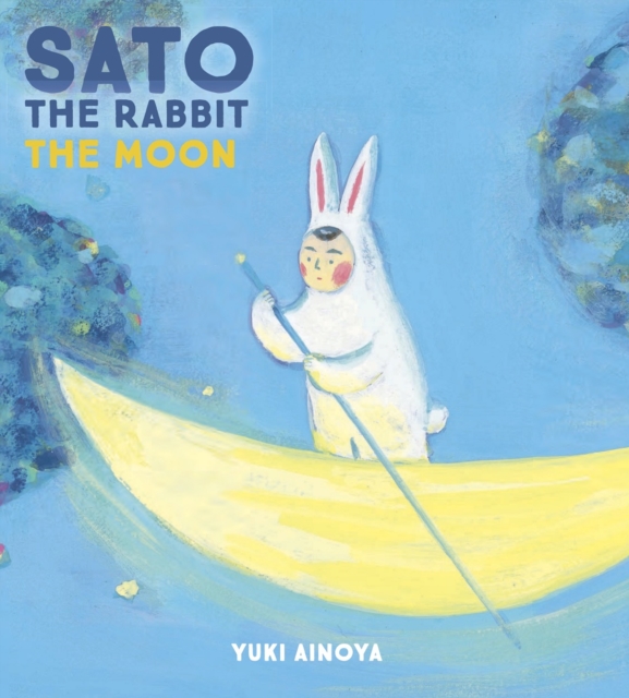 Sato the Rabbit, The Moon, Hardback Book