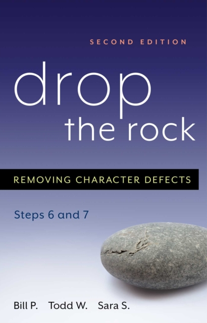 Drop the Rock : Removing Character Defects - Steps Six and Seven, EPUB eBook