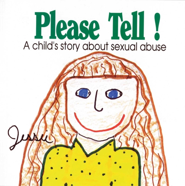 Please Tell : A Child's Story About Sexual Abuse, EPUB eBook
