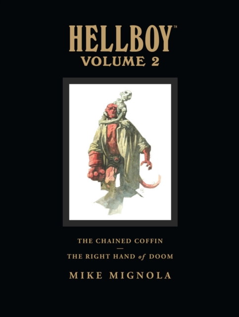 Hellboy Library Volume 2: The Chained Coffin And The Right Hand Of Doom, Hardback Book