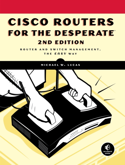 Cisco Routers for the Desperate, 2nd Edition, EPUB eBook
