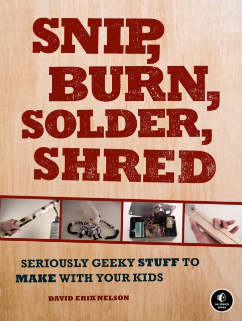 Snip, Burn, Solder, Shred, EPUB eBook