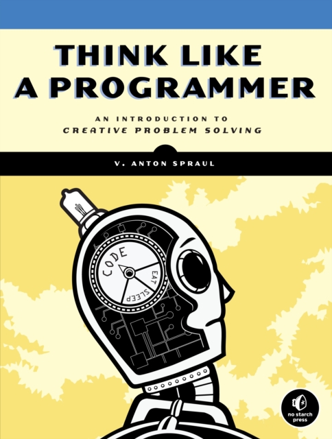 Think Like A Programmer, Paperback / softback Book