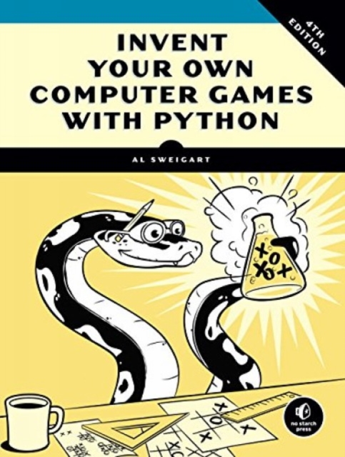 Invent Your Own Computer Games With Python, 4e, Paperback / softback Book