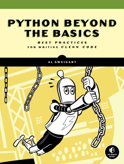 Beyond The Basic Stuff With Python : Best Practices for Writing Clean Code, Paperback / softback Book