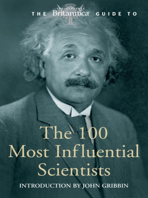 Britannica Guide to 100 Most Influential Scientists, PDF eBook