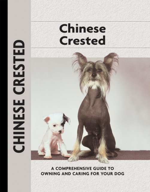 Chinese Crested : A Comprehensive Guide to Owning and Caring for Your Dog, EPUB eBook