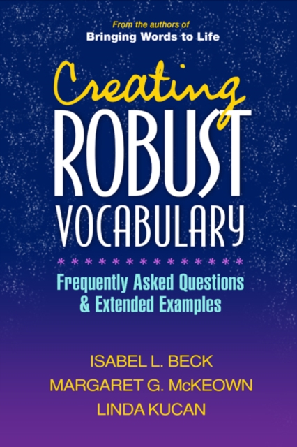 Creating Robust Vocabulary : Frequently Asked Questions and Extended Examples, Paperback / softback Book