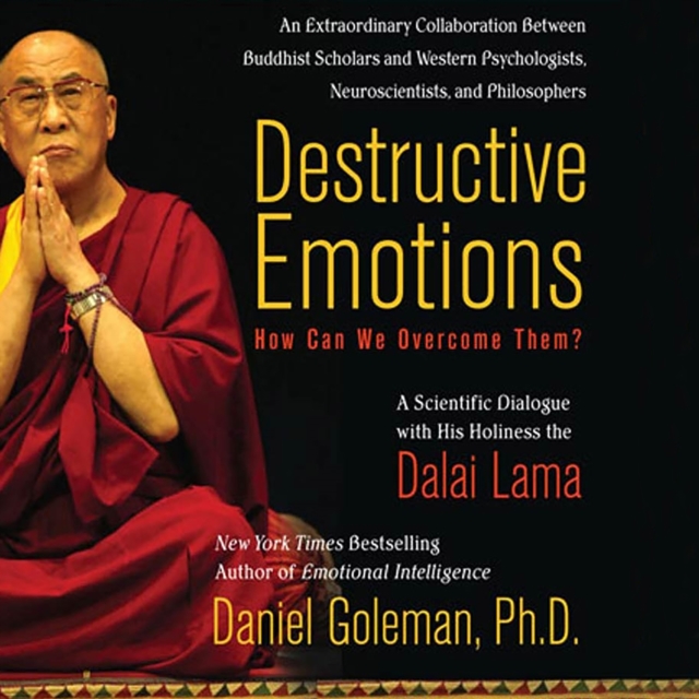 Destructive Emotions: How Can We Overcome Them? : A Scientific Dialogue with the Dalai Lama, eAudiobook MP3 eaudioBook