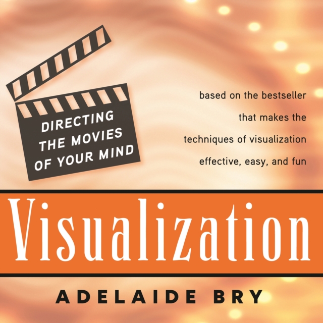 Visualization: Directing the Movies of Your Mind, eAudiobook MP3 eaudioBook