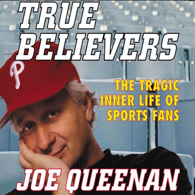 True Believers : The Tragic Inner Life of Sports Fans, eAudiobook MP3 eaudioBook