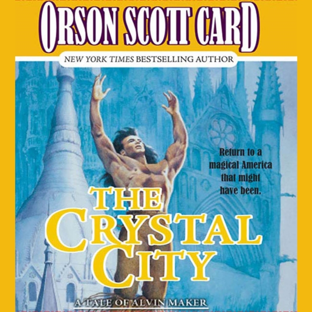 The Crystal City : The Tales of Alvin Maker, Book Six, eAudiobook MP3 eaudioBook