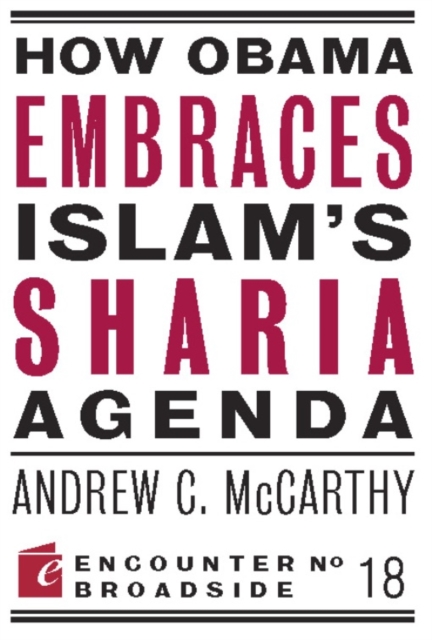 How Obama Embraces Islam's Sharia Agenda : A Creed for the Poor and Disadvantaged, EPUB eBook