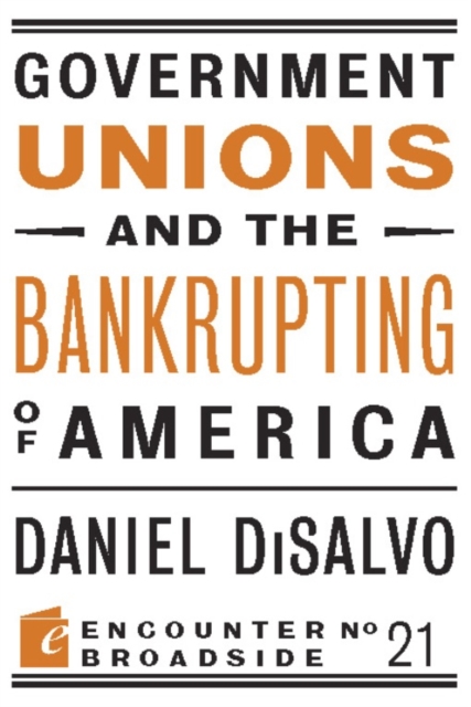 Government Unions and the Bankrupting of America, EPUB eBook