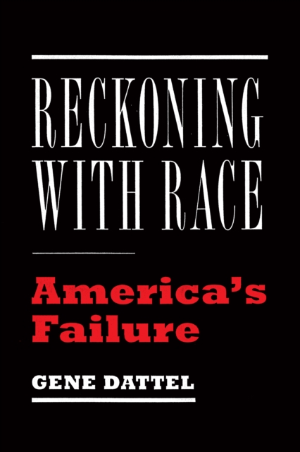 Reckoning with Race : America's Failure, EPUB eBook