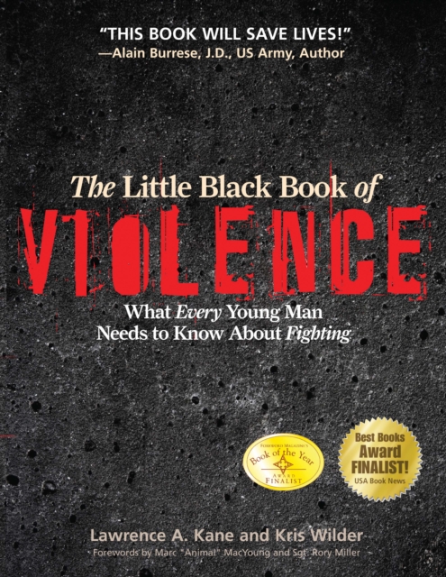 The Little Black Book Violence : What Every Young Man Needs to Know About Fighting, Paperback / softback Book