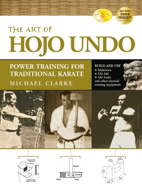 The Art of Hojo Undo : Power Training for Traditional Karate, Paperback / softback Book