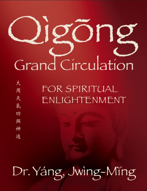 Qigong Grand Circulation For Spiritual Enlightenment, Paperback / softback Book