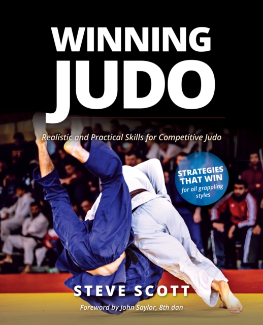 Winning Judo : Realistic and Practical Skills for Competitive Judo, Paperback / softback Book