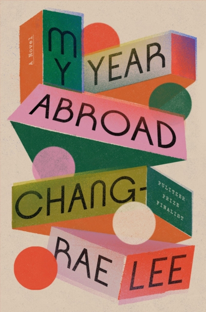 My Year Abroad : A Novel, Hardback Book