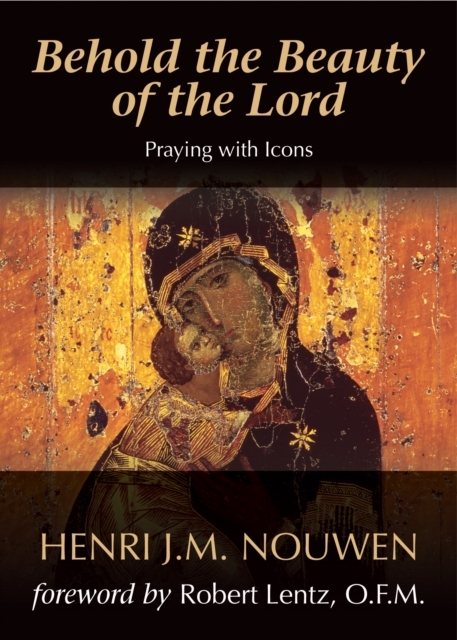 Behold the Beauty of the Lord : Praying with Icons, EPUB eBook