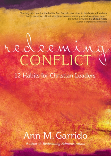 Redeeming Conflict : 12 Habits for Christian Leaders, EPUB eBook