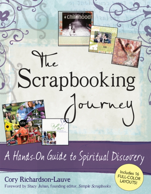 The Scrapbooking Journey : A Hands-On Guide to Spiritual Discovery, EPUB eBook