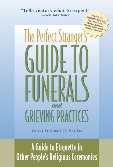 Perfect Stranger's Guide to Funerals and Grieving e-book : A Guide to Etiquette in Other People's Religious Ceremonies, EPUB eBook
