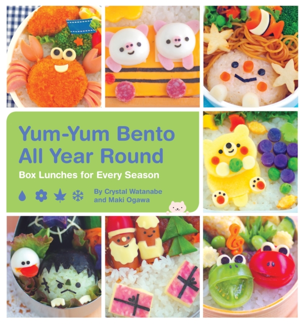 Yum-Yum Bento All Year Round : Box Lunches for Every Season, Paperback / softback Book