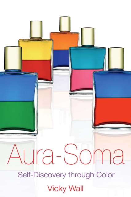 Aura-Soma : Self-Discovery through Color, EPUB eBook